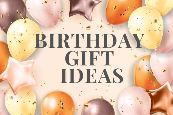 birthday gift ideas of your girlfriend